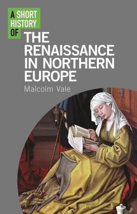 Vale |  A Short History of the Renaissance in Northern Europe | Buch |  Sack Fachmedien