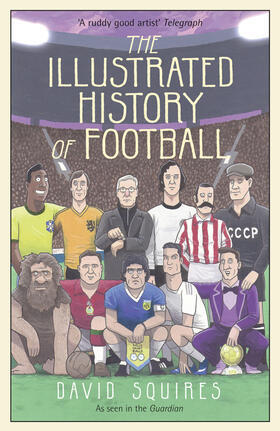Squires |  The Illustrated History of Football | Buch |  Sack Fachmedien