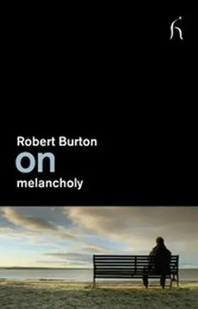 Burton / Robins |  On melancholy | eBook | Sack Fachmedien