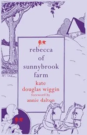 Douglas Wiggin / Dalton |  Rebecca of Sunnybrook Farm | eBook | Sack Fachmedien