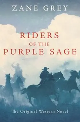 Grey |  Riders of the Purple Sage | eBook | Sack Fachmedien