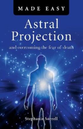 Sorrell |  Astral Projection Made Easy | eBook | Sack Fachmedien