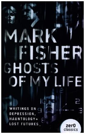 Fisher | Ghosts of My Life | Buch | 978-1-78099-226-6 | www.sack.de