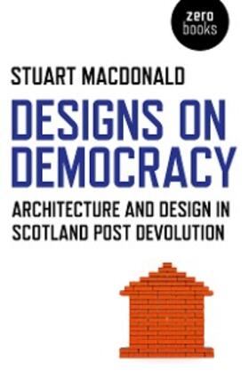 Macdonald |  Designs on Democracy | eBook | Sack Fachmedien