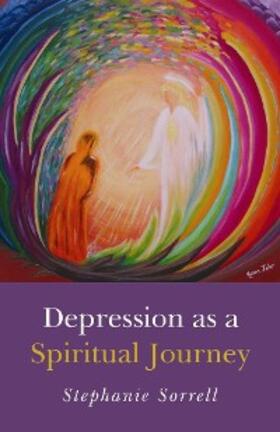 Sorrell |  Depression as a Spiritual Journey | eBook | Sack Fachmedien