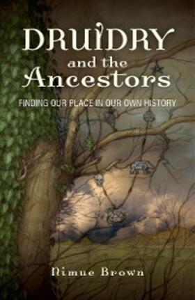 Brown |  Druidry and the Ancestors | eBook | Sack Fachmedien