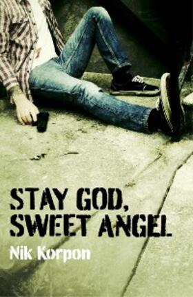 Korpon |  Stay God, Sweet Angel | eBook | Sack Fachmedien