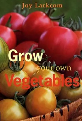 Larkcom |  Grow Your Own Vegetables | eBook | Sack Fachmedien
