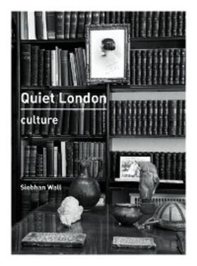 Wall |  Quiet London: Culture | eBook | Sack Fachmedien