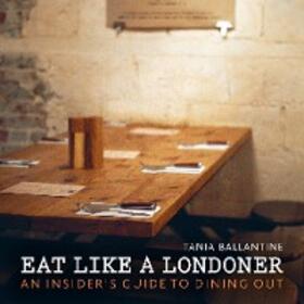 Ballantine |  Eat Like a Londoner | eBook | Sack Fachmedien