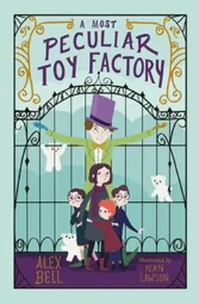 Bell |  A Most Peculiar Toy Factory | eBook | Sack Fachmedien