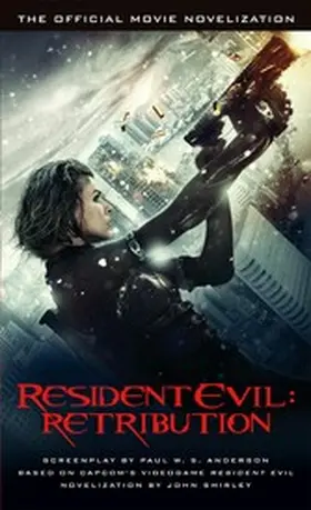 Shirley |  Resident Evil: Retribution - The Official Movie Novelization | eBook | Sack Fachmedien