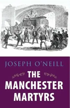 O'Neill |  The Manchester Martyrs | eBook | Sack Fachmedien