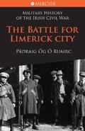 Ó Ruairc |  The Battle for Limerick City | eBook | Sack Fachmedien