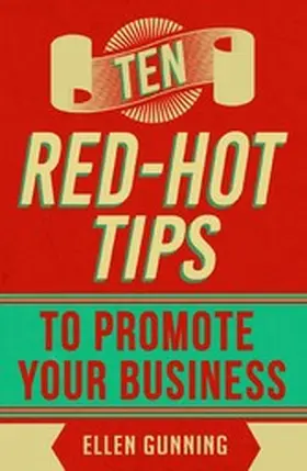 Gunning |  Ten Red-Hot Tips to Promote your Business | eBook | Sack Fachmedien