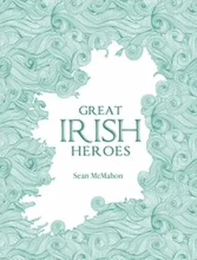 McMahon |  Great Irish Heroes | eBook | Sack Fachmedien