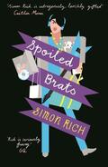 Rich |  Spoiled Brats  (including the story that inspired the film An American Pickle starring Seth Rogen) | Buch |  Sack Fachmedien