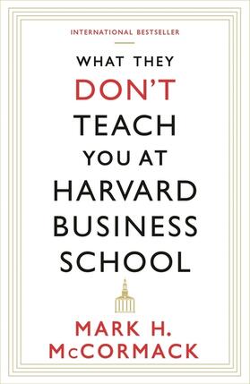 McCormack |  What They Don't Teach You At Harvard Business School | Buch |  Sack Fachmedien