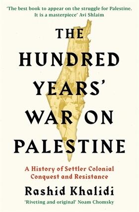 Khalidi |  The Hundred Years' War on Palestine | Buch |  Sack Fachmedien