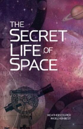 Couper / Henbest |  The Secret Life of Space | eBook | Sack Fachmedien