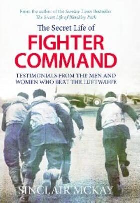 McKay |  The Secret Life of Fighter Command | eBook | Sack Fachmedien