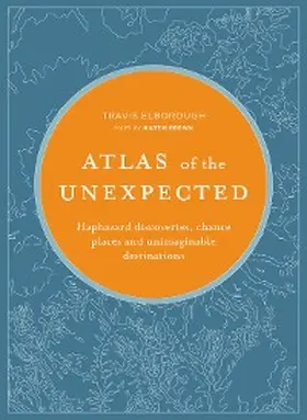 Elborough |  Atlas of the Unexpected | eBook | Sack Fachmedien
