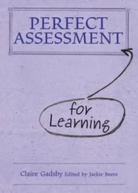 Gadsby / Beere |  Perfect Assessment (for Learning) | eBook | Sack Fachmedien