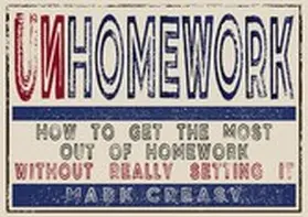 Creasy |  Unhomework | eBook | Sack Fachmedien