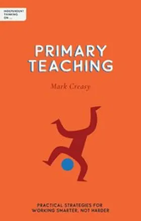 Creasy |  Independent Thinking on Primary Teaching | eBook | Sack Fachmedien