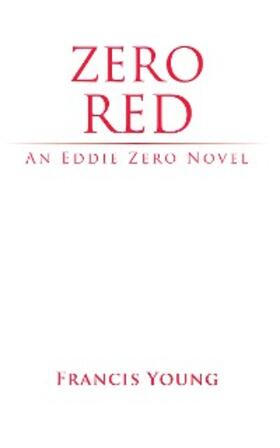Young | Zero Red - An Eddie Zero Novel | E-Book | sack.de