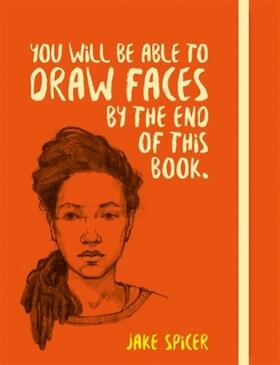 Spicer |  You Will be Able to Draw Faces by the End of This Book | Buch |  Sack Fachmedien