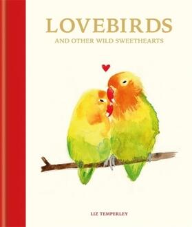 Headon |  Love Birds and Other Wild Sweethearts: Learn from the Animal Kingdom's Most Devoted Couples | Buch |  Sack Fachmedien