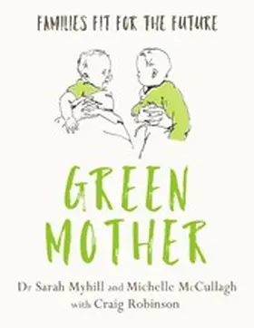 Myhill / McCullagh |  Green Mother | eBook | Sack Fachmedien