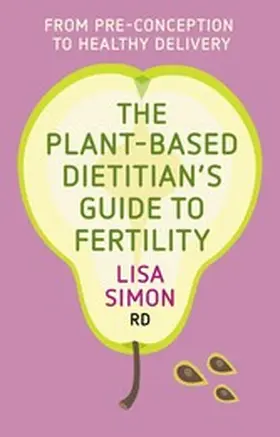 Simon |  The Plant-Based Dietitian's Guide to FERTILITY | eBook | Sack Fachmedien