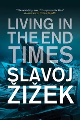 Zizek |  Living in the End Times | eBook | Sack Fachmedien
