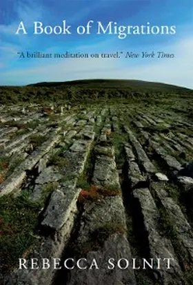 Solnit |  A Book of Migrations | eBook | Sack Fachmedien