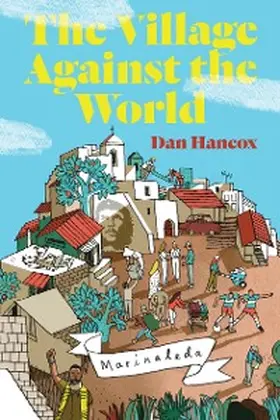 Hancox |  The Village Against the World | eBook | Sack Fachmedien