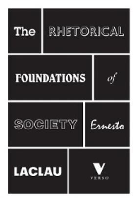 Laclau |  The Rhetorical Foundations of Society | eBook | Sack Fachmedien
