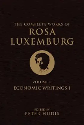 Luxemburg / Hudis |  The Complete Works of Rosa Luxemburg, Volume I | eBook | Sack Fachmedien