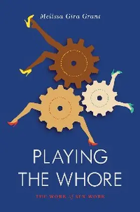 Grant |  Playing the Whore | eBook | Sack Fachmedien