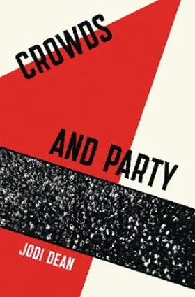 Dean |  Crowds and Party | eBook | Sack Fachmedien
