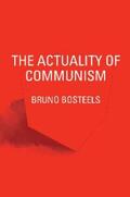 Bosteels |  The Actuality of Communism | eBook | Sack Fachmedien