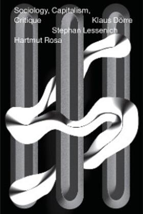 Rosa / Lessenich / Dörre | Sociology, Capitalism, Critique | E-Book | sack.de