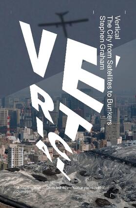 Graham |  Vertical: The City from Satellites to Bunkers | Buch |  Sack Fachmedien