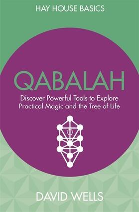 Wells |  The Qabalah: Discover Powerful Tools to Explore Practical Magic and the Tree of Life | Buch |  Sack Fachmedien