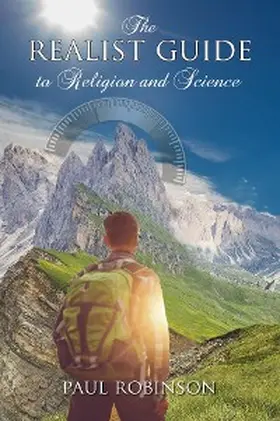 Robinson |  The Realist Guide to Religion and Science | eBook | Sack Fachmedien