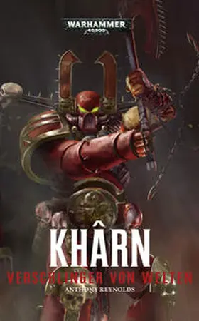 Reynolds |  Warhammer 40.000 - Kharn: Verschlinger der Welten | Buch |  Sack Fachmedien