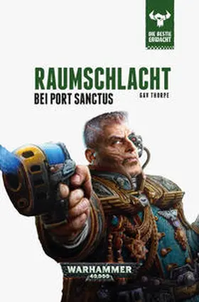 Thorpe |  Warhammer 40.000 - Raumschlacht bei Port Sanctus | Buch |  Sack Fachmedien