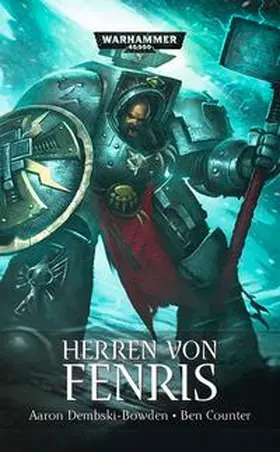 Dembski-Bowden / Counter |  Warhammer 40.000 - Herren von Fenris | Buch |  Sack Fachmedien