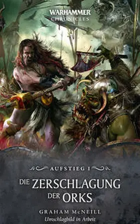 Mcneill |  Warhammer - Die Zerschlagung der Orks | Buch |  Sack Fachmedien